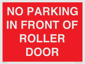 NO PARKING IN FRONT OF ROLLER DOOR